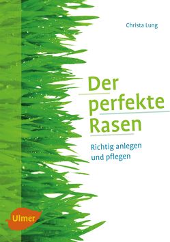 Der perfekte Rasen von Lung,  Christa