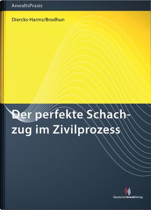 Basiswissen und Strategien für junge Anwälte von Brodhun,  Rüdiger, Diercks-Harms,  Kerstin