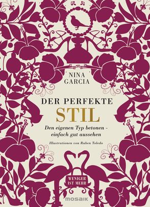 Der perfekte Stil von Bruckmaier,  Isabella, Garcia,  Nina, Toledo,  Ruben