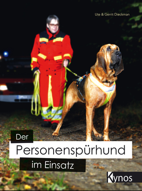 Der Personenspürhund im Einsatz von Dieckman,  Ute & Gerrit