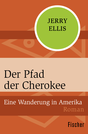 Der Pfad der Cherokee von Ellis,  Jerry, Wünsch,  Ulrich