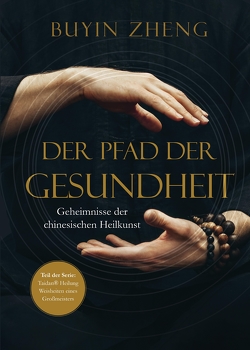 Der Pfad der Gesundheit von Zheng,  Buyin