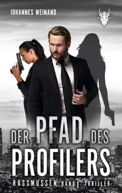 Der Pfad des Profilers von Weinand,  Johannes