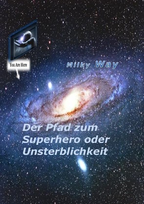 Der Pfad zum Superhero oder Unsterblichkeit von Kristallprinz,  Atlan der