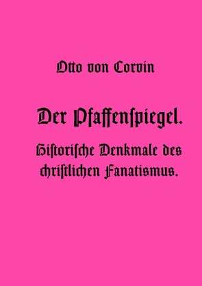 Der Pfaffenspiegel. von Corvin,  Otto von