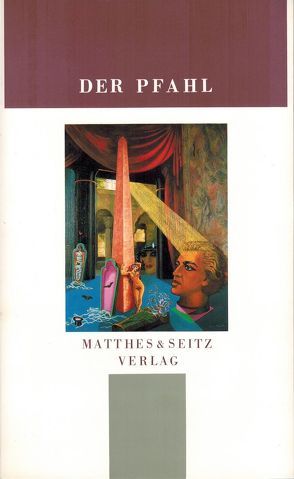 Der Pfahl. Jahrbuch aus dem Niemandsland zwischen Kunst und Wissenschaft von Matthes,  Axel