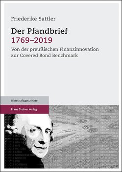 Der Pfandbrief 1769–2019 von IBF, Sattler,  Friederike, Verband deutscher Pfandbriefbanken Der Pfandbrief 1769–2019 von IBF, Sattler,  Friederike, Verband deutscher Pfandbriefbanken