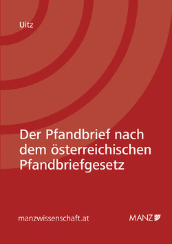 Der Pfandbrief nach dem österreichischen Pfandbriefgesetz von Uitz,  Herbert