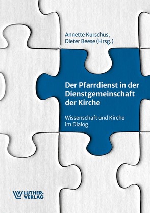 Der Pfarrdienst in der Dienstgemeinschaft der Kirche von Beese,  Dieter, Kurschus,  Annette