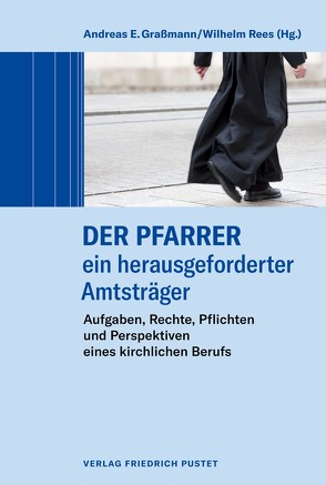 Der Pfarrer – ein herausgeforderter Amtsträger von Graßmann,  Andreas, Rees,  Wilhelm