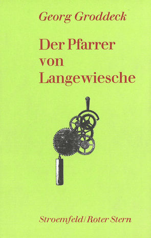 Der Pfarrer von Langewiesche von Groddeck,  Georg, Groddeck,  Wolfram