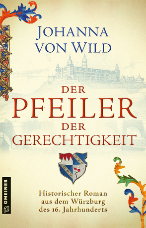 Der Pfeiler der Gerechtigkeit von von Wild,  Johanna