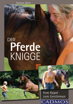 Der Pferde-Knigge von Ebert,  Tamara