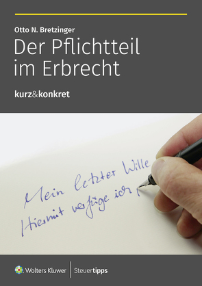 Der Pflichtteil im Erbrecht von Bretzinger,  Otto N.