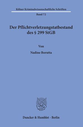 Der Pflichtverletzungstatbestand des § 299 StGB. von Borutta,  Nadine