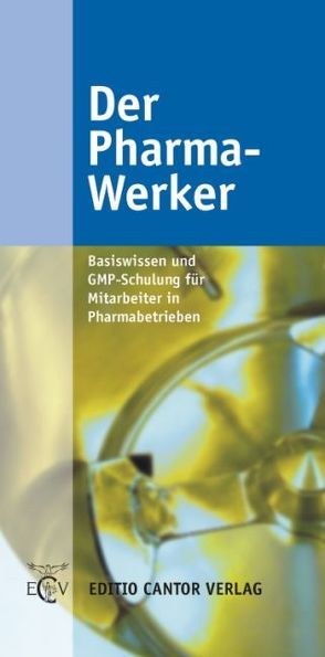 Der Pharma-Werker von Barthel,  Thomas, Fritzsche,  Uwe, Schwarz,  Peter