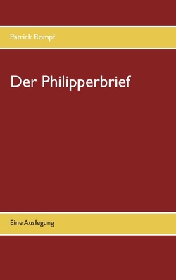 Der Philipperbrief von Rompf,  Patrick