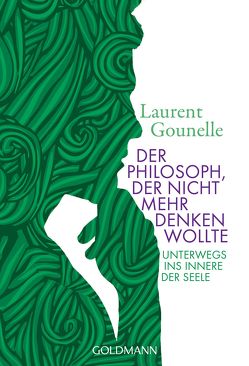 Der Philosoph, der nicht mehr denken wollte von Gounelle,  Laurent, Winter,  Jochen