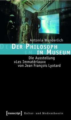 Der Philosoph im Museum von Wunderlich,  Antonia