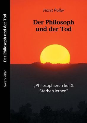 Der Philosoph und der Tod von Poller,  Horst