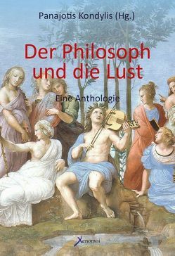 Der Philosoph und die Lust von Kondylis,  Panajotis