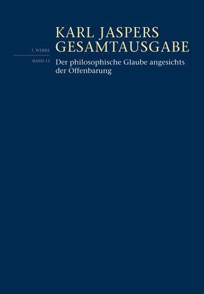 Der philosophische Glaube angesichts der Offenbarung von Jaspers,  Karl, Weidemann,  Bernd