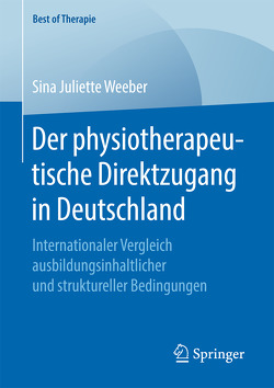 Der physiotherapeutische Direktzugang in Deutschland von Weeber,  Sina Juliette