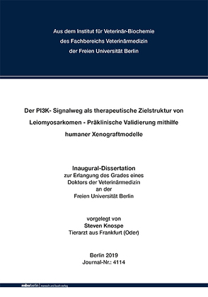 Der PI3K- Signalweg als therapeutische Zielstruktur von Leiomyosarkomen – Präklinische Validierung mithilfe humaner Xenograftmodelle von Knospe,  Steven