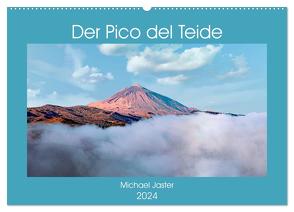 Der Pico del Teide – Michael Jaster (Wandkalender 2024 DIN A2 quer), CALVENDO Monatskalender von Jaster,  Michael