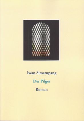 Der Pilger von Keller,  Guido, Simatupang,  Iwan