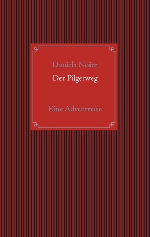 Der Pilgerweg von Noitz,  Daniela