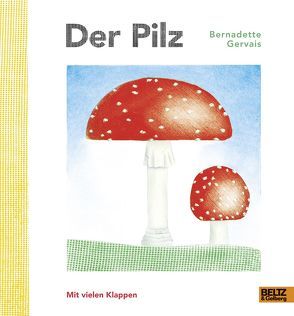 Der Pilz von Gervais,  Bernadette, Kootz,  Anja