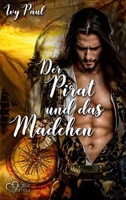 Der Pirat und das Mädchen von Paul,  Ivy