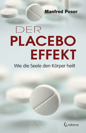 Der Placebo-Effekt von Poser,  Manfred