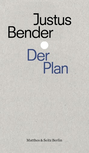 Der Plan von Bender,  Justus