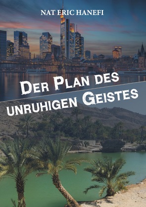 Der Plan des unruhigen Geistes von Hanefi,  Nat Eric