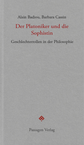 Der Platoniker und die Sophistin von Badiou,  Alain, Born,  Martin, Cassin,  Barbara, Engelmann,  Peter