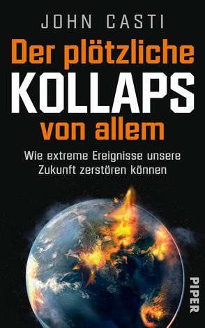 Der plötzliche Kollaps von allem von Casti,  John, Vogel,  Sebastian