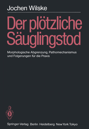 Der plötzliche Säuglingstod (SIDS) von Wilske,  J.