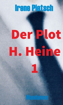 Der Plot H. Heine 1 von Pietsch,  Irene