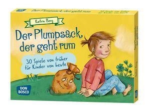 Der Plumpsack, der geht rum von Berg,  Katrin