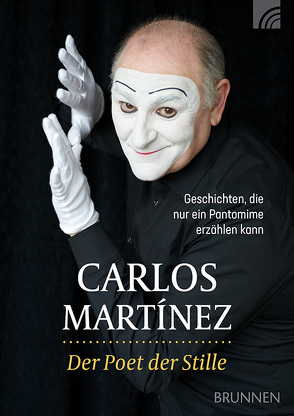 Der Poet der Stille von Martinez,  Carlos