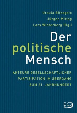 Der politische Mensch von Bitzegeio,  Ursula, Mittag,  Jürgen, Winterberg,  Lars