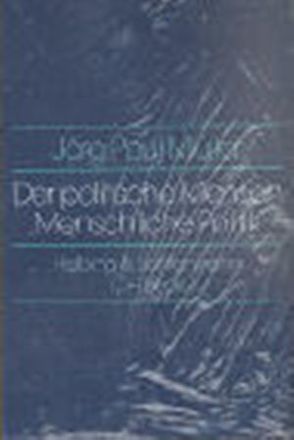 Der politische Mensch – menschliche Politik von Müller,  Jörg Paul