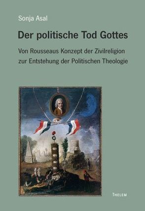 Der politische Tod Gottes von Asal,  Sonja