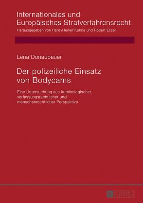 Der polizeiliche Einsatz von Bodycams von Donaubauer,  Lena