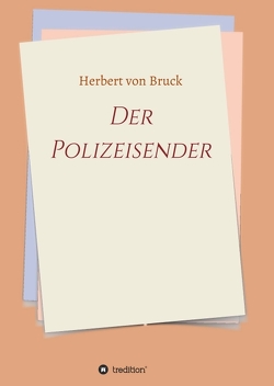 Der Polizeisender von Bruck,  Herbert von