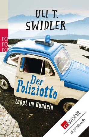 Der Poliziotto tappt im Dunkeln von Swidler,  Uli T.