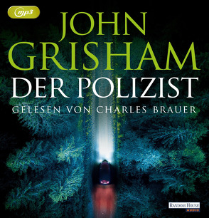 Der Polizist von Brauer,  Charles, Grisham,  John