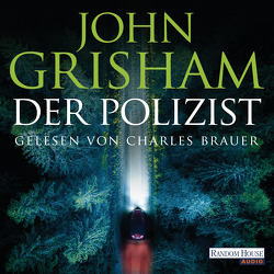 Der Polizist von Brauer,  Charles, Grisham,  John